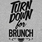 Turn Down For Brunch