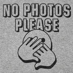 No Photos Please
