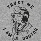 Trust Me I Am a Dogtor Dog Doctor Graphic