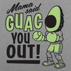 Mama Said Guac You Out Boxing Avocado