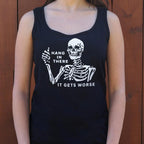 Hang In There It Gets Worse Skeleton