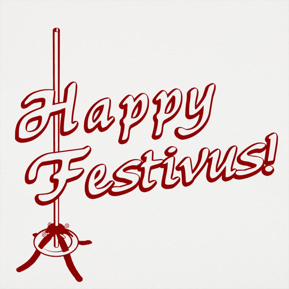 Happy Festivus Aluminum Pole