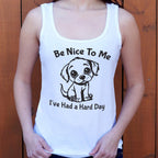 Hard Day Puppy Says Be Nice to Me