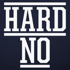 Hard No Sarcastic Refusal Quote