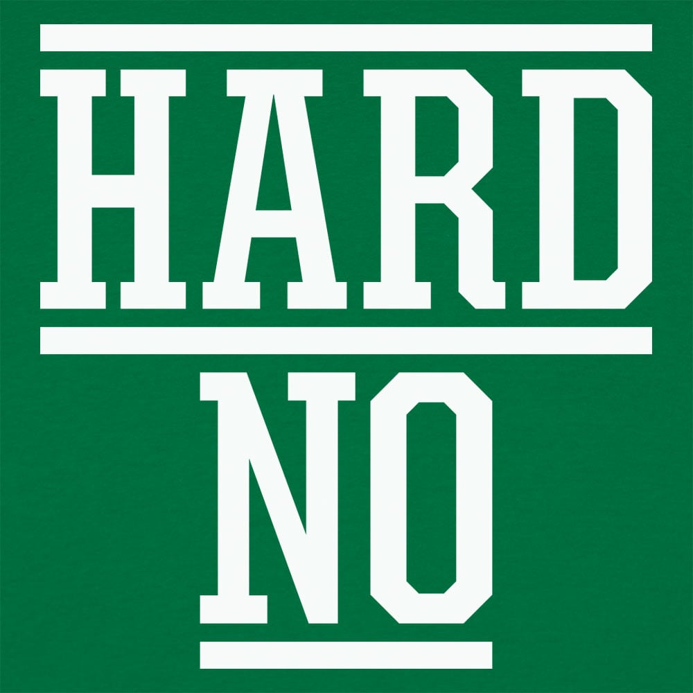 Hard No Sarcastic Refusal Quote