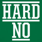 Hard No Sarcastic Refusal Quote