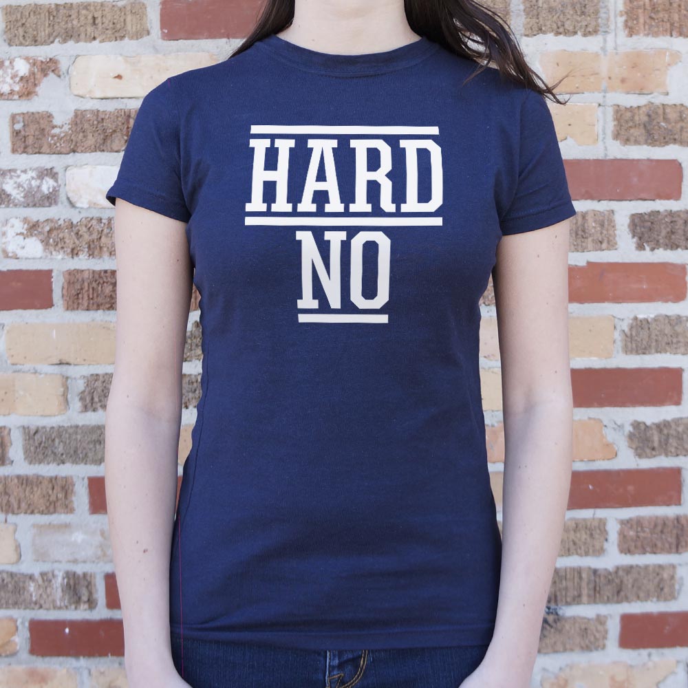 Hard No Sarcastic Refusal Quote