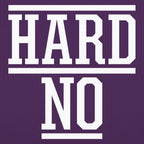 Hard No Sarcastic Refusal Quote
