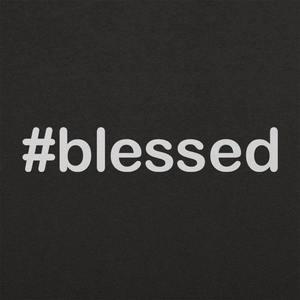 Hashtag Blessed Sarcastic Social Media Quote