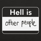 Hell Is Other People Name Tag