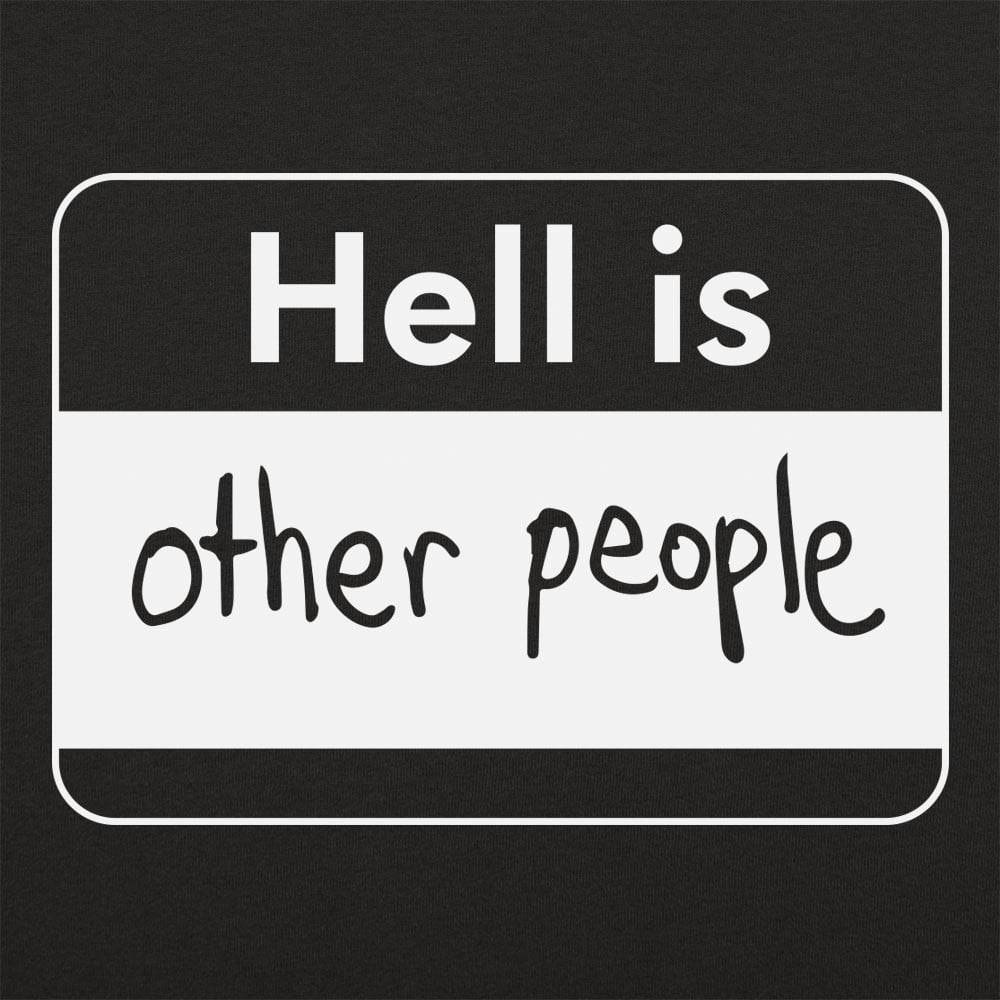 Hell Is Other People Name Tag