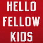 Hello Fellow Kids