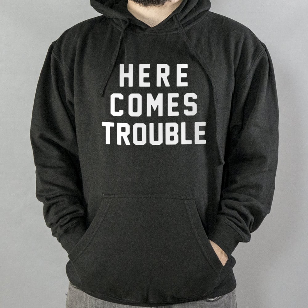 Here Comes Trouble Bold Statement Design