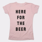 Here For The Beer Drinking Quote