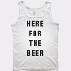 Here For The Beer Drinking Quote