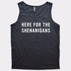 Here For The Shenanigans St. Patrick's Day Slogan