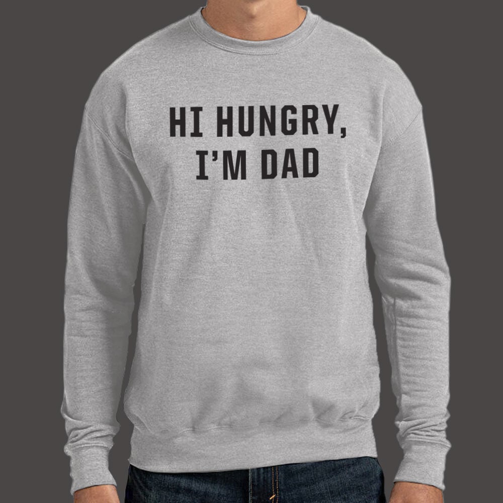 Hi Hungry I'm Dad Classic Dad Joke