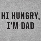 Hi Hungry I'm Dad Classic Dad Joke