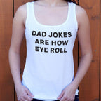 Dad Jokes Are How Eye Roll