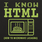 I Know HTML How to Microwave Lasagna