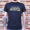 I Found This Humerus Funny Bone Pun