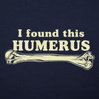 I Found This Humerus Funny Bone Pun