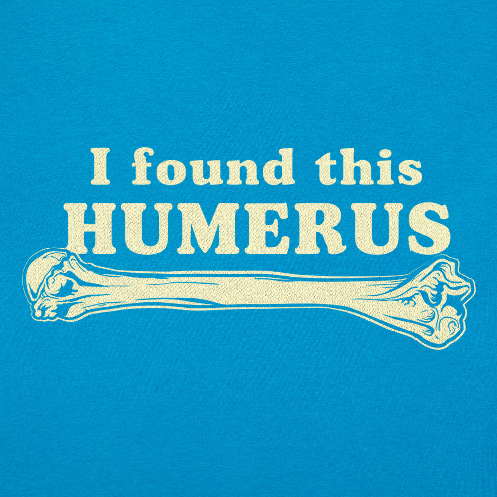 I Found This Humerus Funny Bone Pun