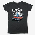 Hydrated Moisturized In My Lane Tee