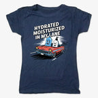 Hydrated Moisturized In My Lane Tee