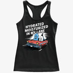 Hydrated Moisturized In My Lane Tee