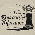 I Am a Beacon of Tolerance Lighthouse