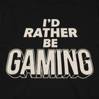 I'd Rather Be Gaming
