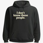 I Don't Know These People