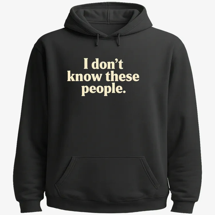 I Don't Know These People