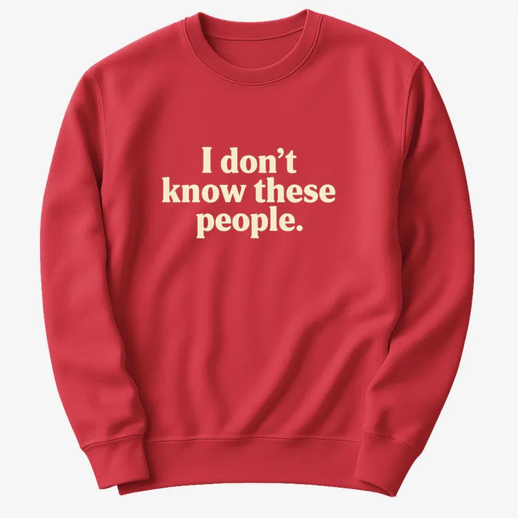 I Don't Know These People
