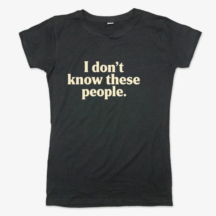I Don't Know These People