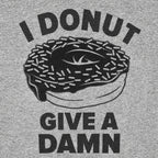 I Donut Give a Damn Funny Wordplay Grphic