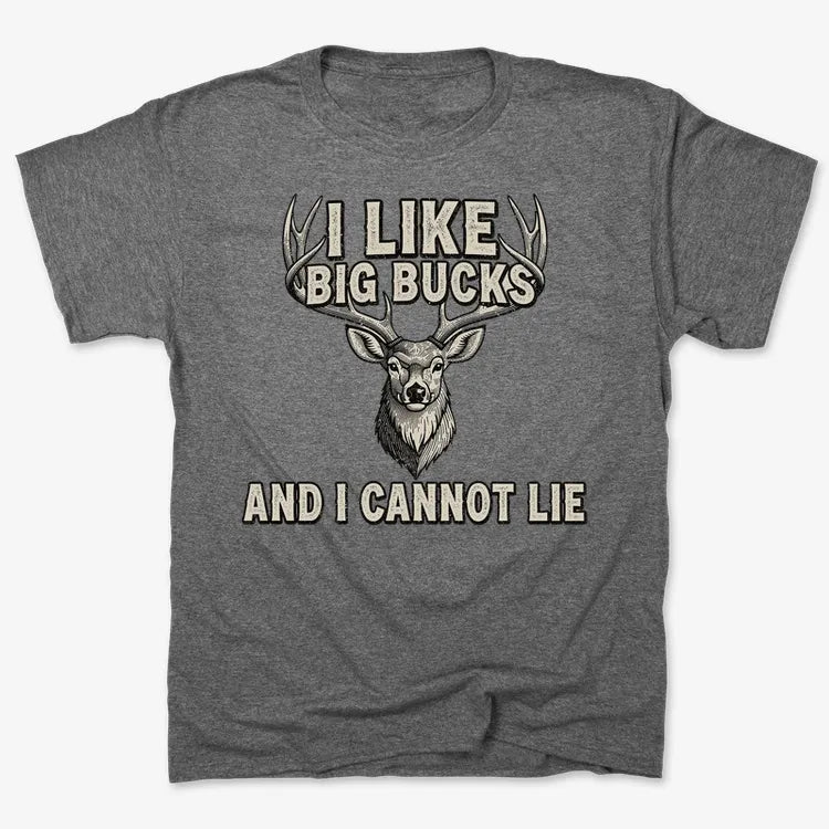 I Like Big Bucks and I Cannot Lie