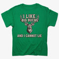 I Like Big Bucks and I Cannot Lie