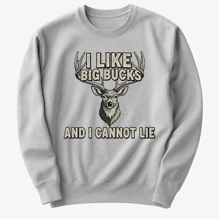 I Like Big Bucks and I Cannot Lie