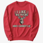 I Like Big Bucks and I Cannot Lie
