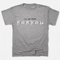 I'll Be There For You