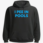 I Pee in Pools Fun Statement