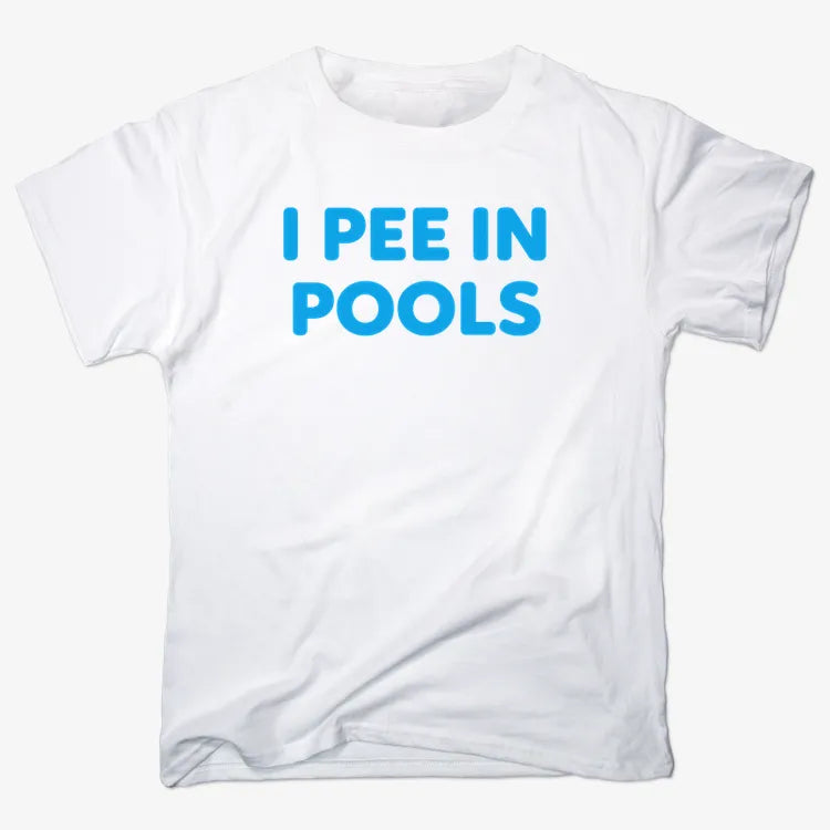 I Pee in Pools Fun Statement