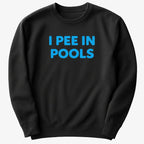 I Pee in Pools Fun Statement