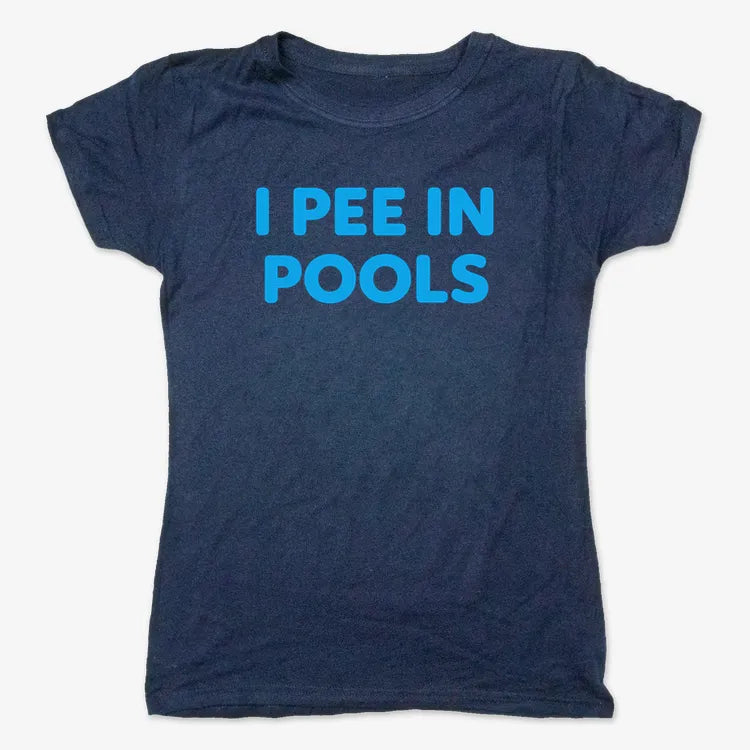 I Pee in Pools Fun Statement