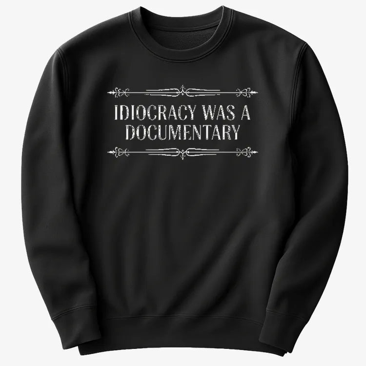 Idiocracy Was A Documentary