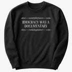 Idiocracy Was A Documentary