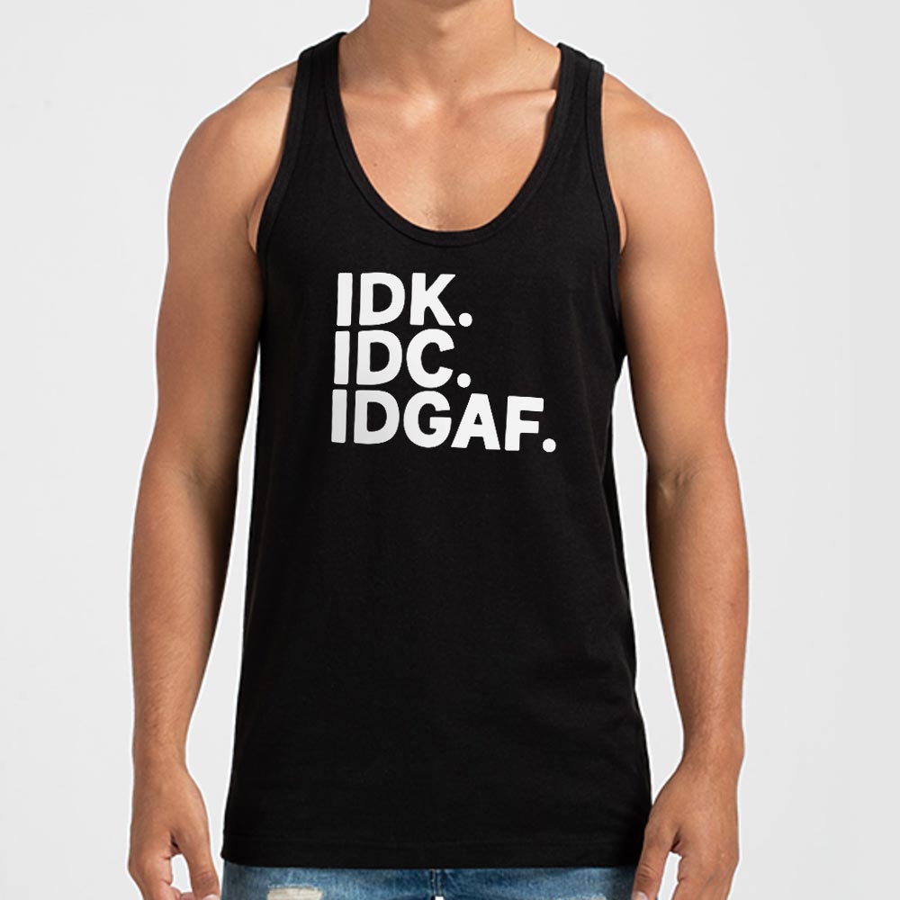 IDK IDC IDGAF Sarcastic Acronym Typography