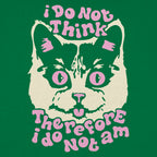 I Do Not Think Therefore I Do Not Am Cat